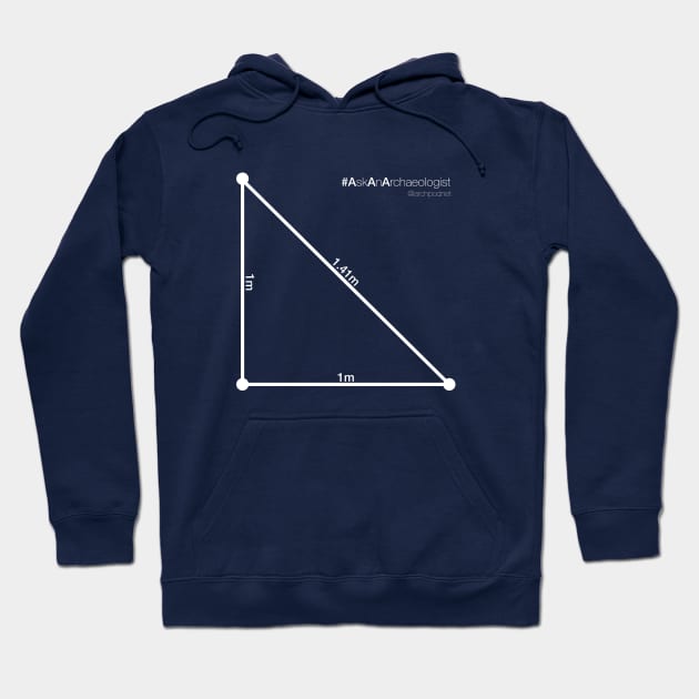 Hypotenuse - Ask An Archaeologist Hoodie by Archaeology Podcast Network